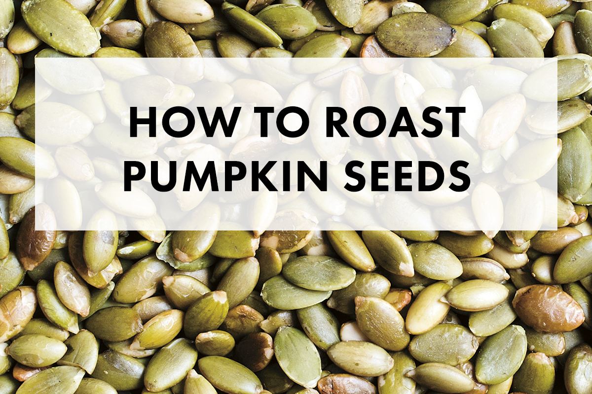 How to Perfectly Roast Pumpkin Seeds