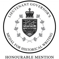 Against the Current receives honourable mention at Lieutenant Governor’s Historical Writing Awards