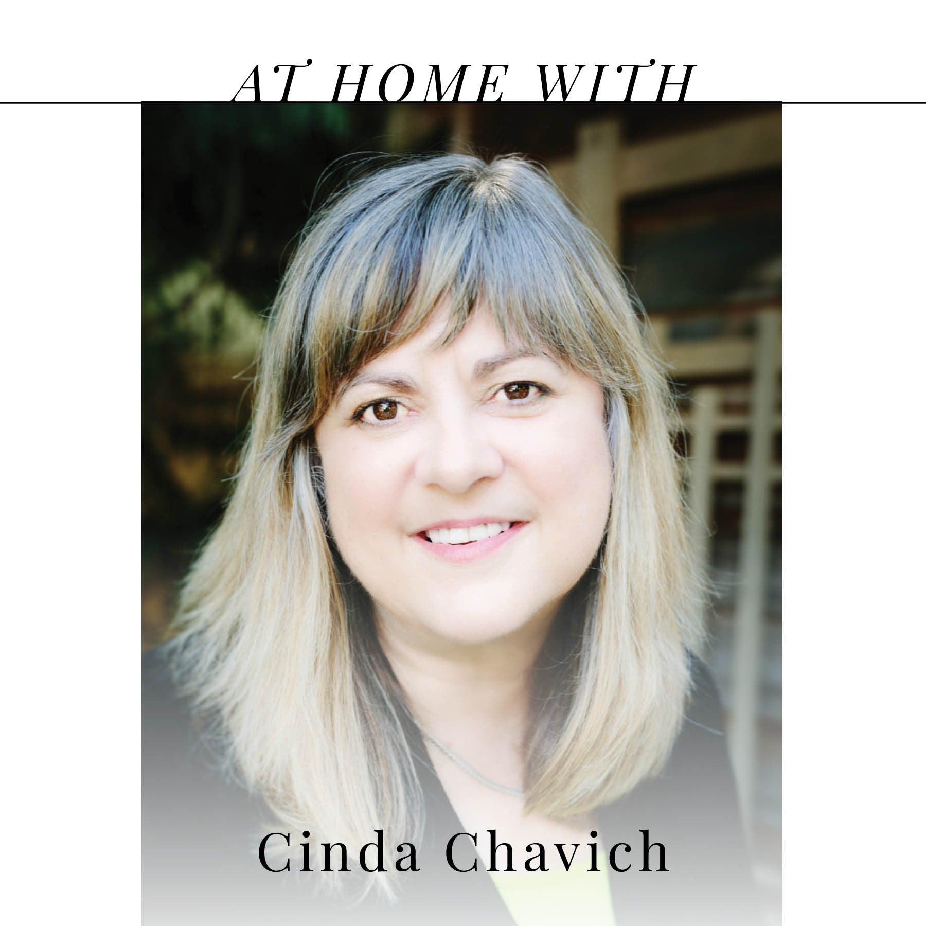 At Home with Cinda Chavich