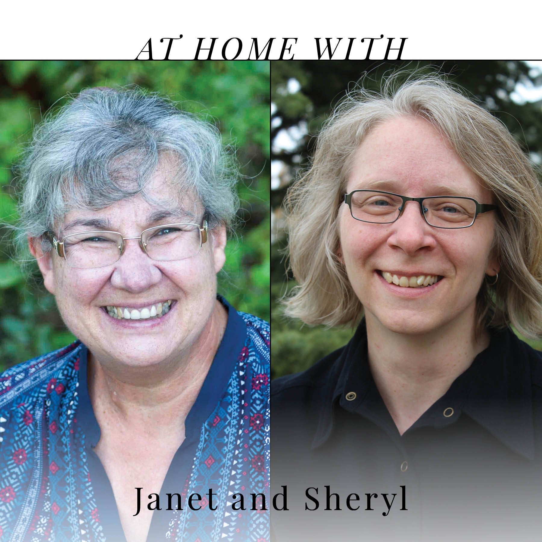 At Home with Janet and Sheryl