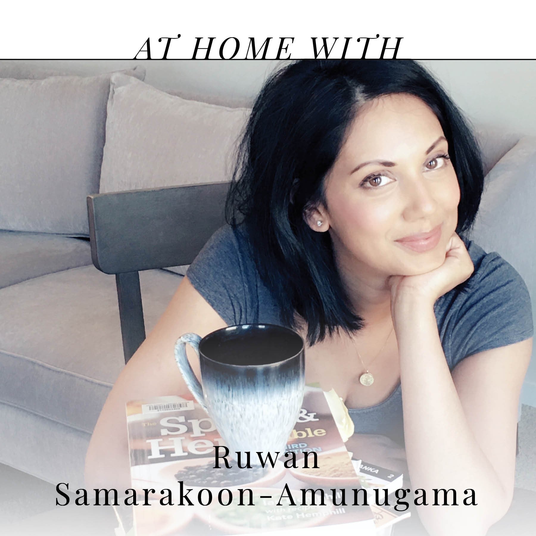 At Home with Ruwan Samarakoon-Amunugama