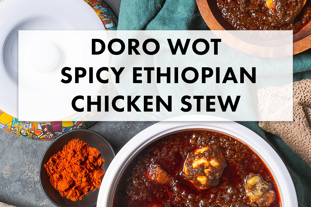 Recipe for National Ethiopian Dish: Doro Wot (Spicy Chicken Stew)